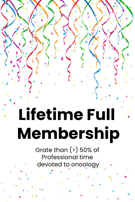 Lifetime Full Membership ( > 50% of Professional time devoted to oncology) Rs. 7500/- 